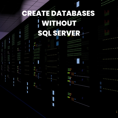 create databases without SqL