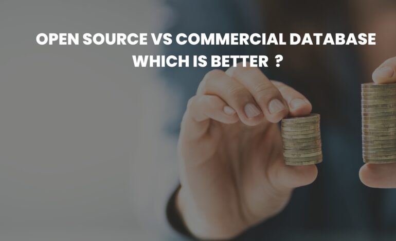 open source vs commercial database